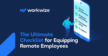 The Ultimate Checklist for Equipping Your Remote Employees (2026)