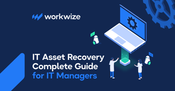 IT Asset Recovery: Complete 2026 Guide for IT Managers