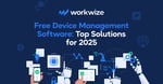 Free Device Management Software: Top Solutions for 2026
