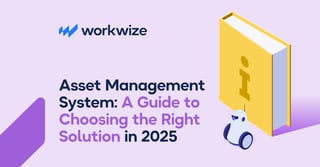 Asset Management System: A Guide to Choosing the Right Solution in 2026