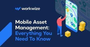 Mobile Asset Management: Everything You Need to Know in 2026