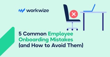 5 Common Employee Onboarding Mistakes (and How to Avoid Them)