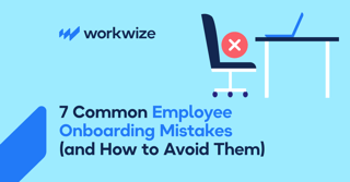 7 Common Employee Onboarding Mistakes (and How to Avoid Them)