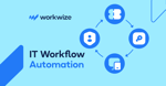 IT Workflow Automation: How Smart Workflows Transform Asset Management?