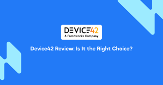 Device42 Review: The Good, the Bad, and Everything in Between
