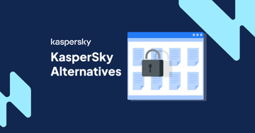 Top 5 Kaspersky Alternatives For Business-Grade Antivirus Protection