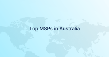 Top 8 Managed Service Providers in Australia