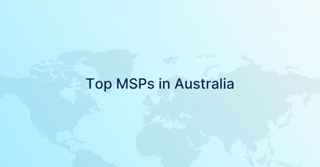 Top 8 Managed Service Providers in Australia