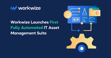 Workwize launches first fully automated IT Asset Management Suite